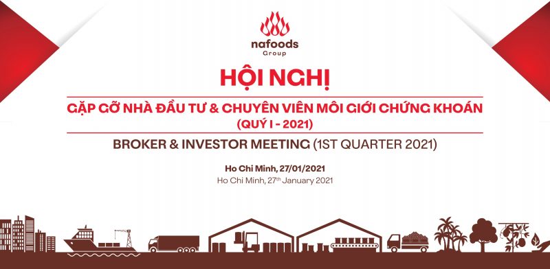 Hội nghị: Gặp gỡ nhà đầu tư và chuyên viên môi giới chứng khoán Quý 1/2021 Nafoods Group