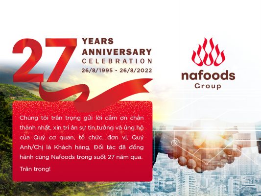 Chúc mừng kỷ niệm Ngày thành lập Công ty cổ phần Nafoods Group ( 26/8/1995 - 26/8/2022);